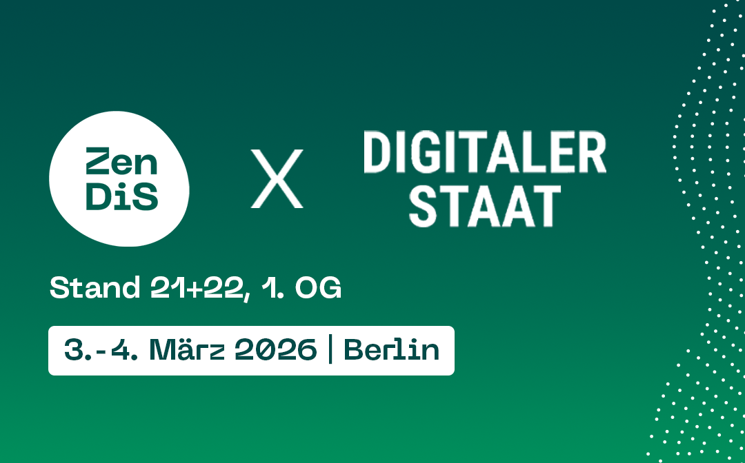 Grafik: Logos von ZenDiS und Digitaler Staat. Darunter Text: Stand 21+22, 1. OG. 3.-4. März 2026 Berlin. 